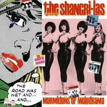 The Shangri-Las - Myrmidons Of Melodrama (2002)