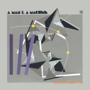 VA - A Man & A Machine III (2011)