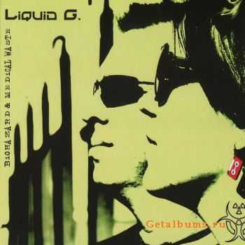 Liquid G. - Biohazard & Medical Waste (2011)