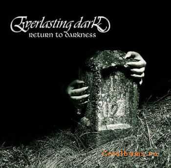 Everlasting Dark - Return to Darkness 2010 [LOSSLESS]