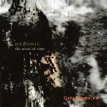 Hyponic - The Noise Of Time 2005 [LOSSLESS]