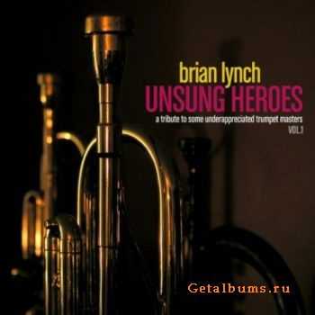 Brian Lynch  Unsung Heroes Vol.1 (2011)