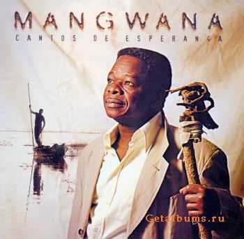 Mangwana - Cantos de Esperança (2003) Mangwana - Cantos de Esperança (2003)