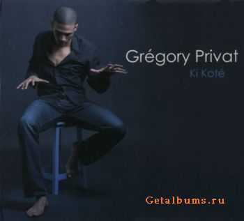 Gregory Privat - Ki Kote (2011)