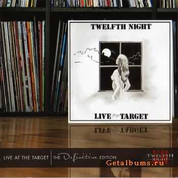 Twelfth Night - Live at the Target (Definitive Edition 2CD) 2012