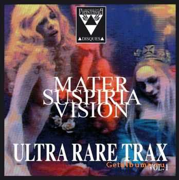 Mater Suspiria Vision - Ultra Rare Trax Vol.1 (2011)