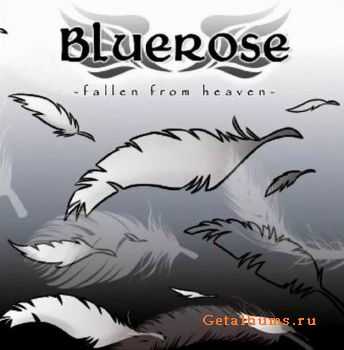 Bluerose - Fallen From Heaven 2012