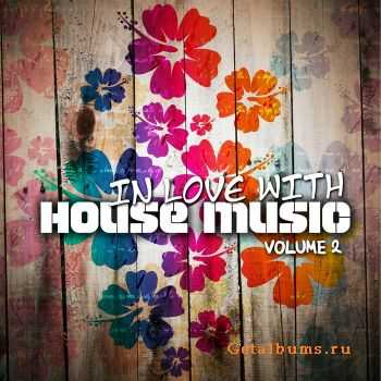VA - In Love With House Music (Volume 2) (2012) 