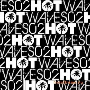 VA - Hot Waves Vol.2 (2011) VA - Hot Waves Vol.2 (2011)