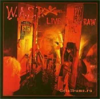 W.A.S.P. - Live...in the Raw (1987)