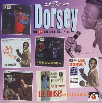 Lee Dorsey - The EP Collection...Plus (2000) Lee Dorsey - The EP Collection...Plus (2000)