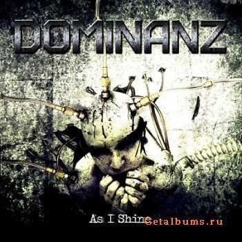 Dominanz - As I Shine (2011)