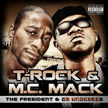 T-Rock & M.C. Mack - The President & The Underboss (2011)
