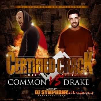 Common Vs Drake - Certified Crack (2012)