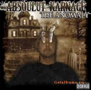 Absoulut Karnage - The Anomaly (2011)