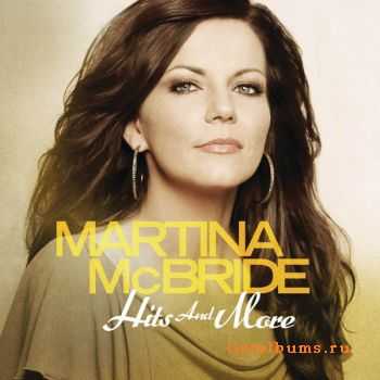 Martina Mcbride  Hits And More (2012)