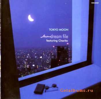 Tokyo Moon featuring Charito - Dream File (2011)