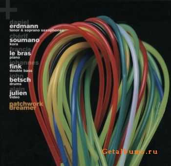 Erdmann, Soumano, Le Bras, Fink, Betsch & Julien - Patchwork Dreamer (2011)