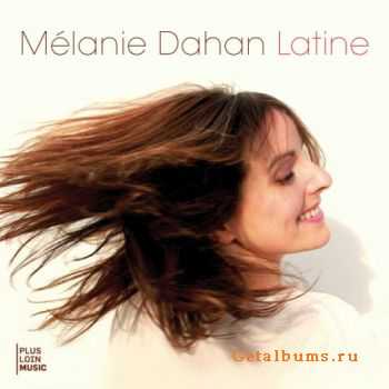 M&#233;lanie Dahan - Latine (2011)