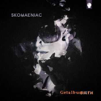 Skomaeniac - Birth CD2 (2011)