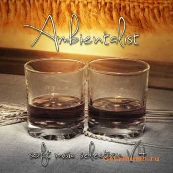VA - Ambientalist Soft Music Selection Vol.4 (2012) VA - Ambientalist Soft Music Selection Vol.4 (2012)