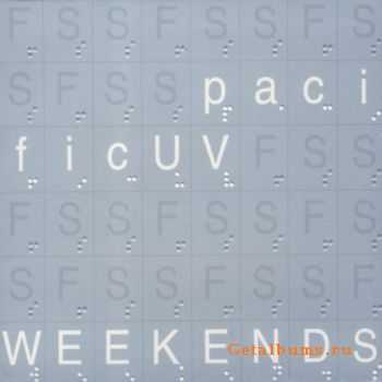 pacificUV - Weekends (2012)