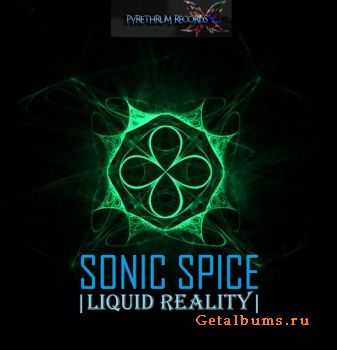Sonic Spice – Liquid Reality (2011) Sonic Spice – Liquid Reality (2011)