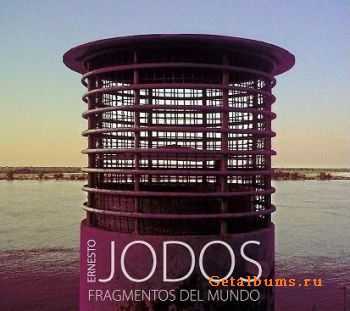 Ernesto Jodos - Fragmentos del Mundo (2011)
