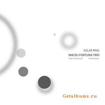 Maciej Fortuna Trio - Solar Ring (2012)