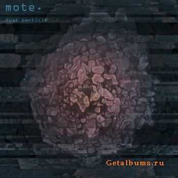 mote.  Dust Particle (2012)