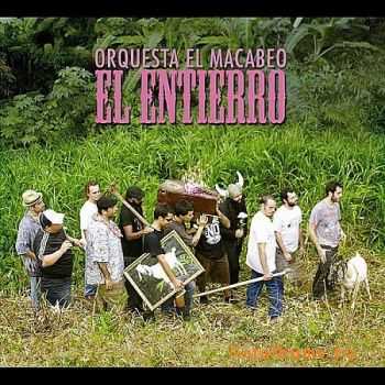 Orquesta El Macabeo - El Entierro (2012)