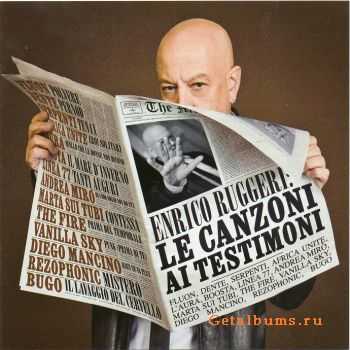 Enrico Ruggeri - Le Canzoni Ai Testimoni (2012) Enrico Ruggeri - Le Canzoni Ai Testimoni (2012)