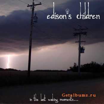 Edison's Children - In The Last Waking Moments... 2011