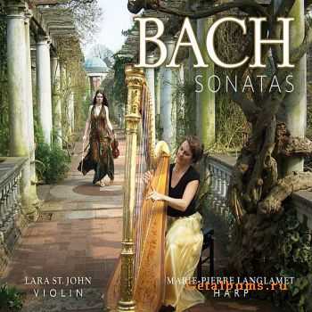 Lara St. John & Marie-Pierre Langlamet - Bach: Sonatas (2012)