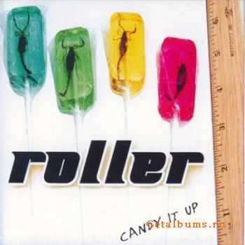 Roller - Candy It Up (2007) Roller - Candy It Up (2007)