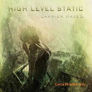 High Level Static - Carrier Waves (2011)