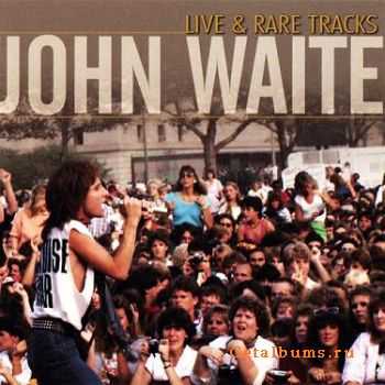 John Waite - Live & Rare Tracks (2001)