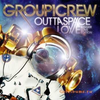 Group 1 Crew – Outta Space Love (Bigger Love Edition) (2012) Group 1 Crew – Outta Space Love (Bigger Love Edition) (2012)