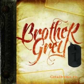 Brother Grey - 1 (2011) Brother Grey - 1 (2011)