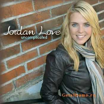 Jordan Love - Uncomplicated (2012)
