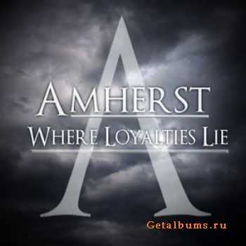 Amherst - Where Loyalties Lie [EP] (2012)