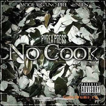Pyrex Press - No Cook (Mixtape)(2012)