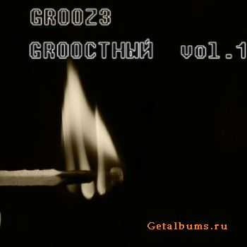 Grooz3 - Groo vol.1 (2012)