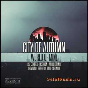 City of Autumn - World of Mine [Ep] (2011)