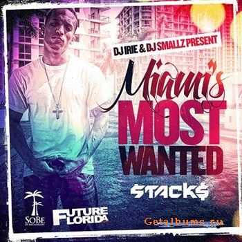 Stacks - Miami Most Wanted (2012)