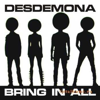 Desdemona - Bring In All (Single) (2011)