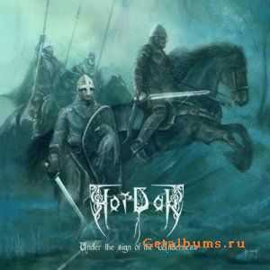 Hordak  -  Under The Sign Of The Wilderness  (2011)