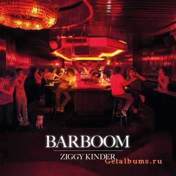 Ziggy Kinder - Barboom (2012) Ziggy Kinder - Barboom (2012)