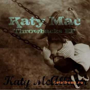 Katy McAllister - Katy Mac Throwbacks [EP] (2012)