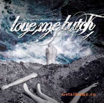 Love Me Butch - Worldwide Transgression (2012) Love Me Butch - Worldwide Transgression (2012)